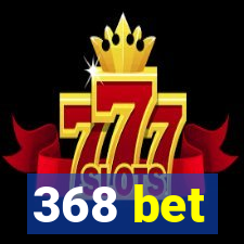 368 bet